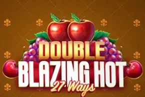 Double Blazing Hot 27 Ways